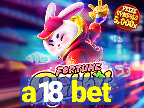 a18 bet